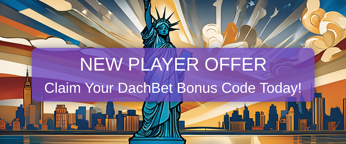 DachBet Bonus Code 2026 | Exclusive USA Casino Offers